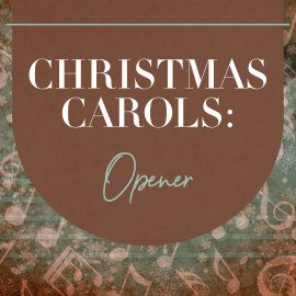 Christmas Carols: Opener