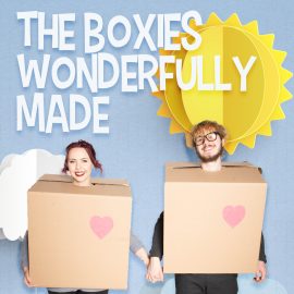 The Boxies: Wonderfully Made