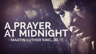 A Prayer At Midnight - Martin Luther King, Jr.