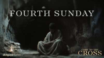 Come To The Cross: Fourth Sunday