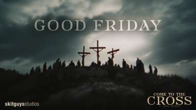 Come To The Cross: Good Friday