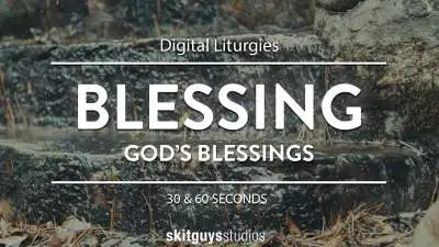 Digital Liturgy God's Blessing: Blessing