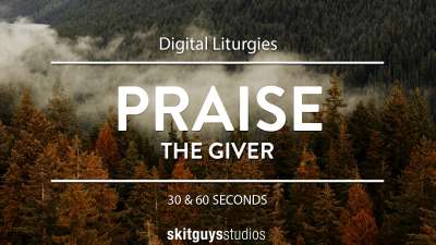 Digital Liturgy The Giver: Praise