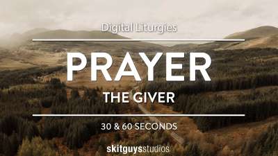 Digital Liturgy The Giver: Prayer