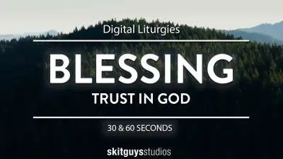 Digital Liturgy Trust In God: Blessing
