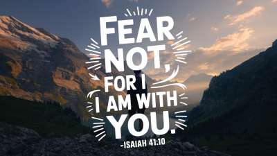 Fear Not, I Am With You