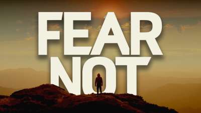 Fear Not