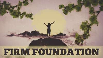 Firm Foundation