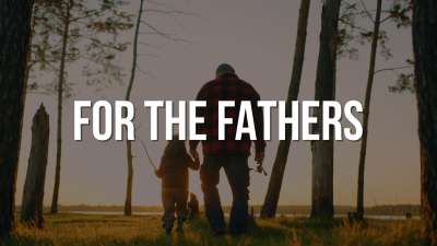 For The Fathers