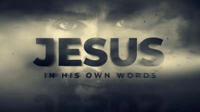 Jesus - In His Own Words