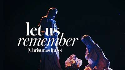 Let Us Remember (Christmas Intro)