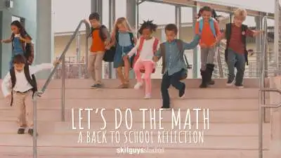 Let's Do The Math: A Back To School Reflection