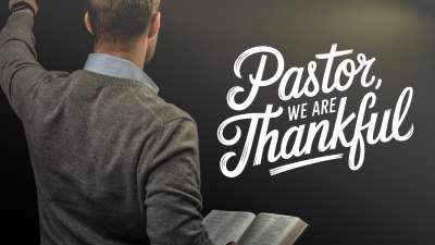 Pastor, We Are Thankful