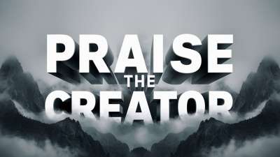 Praise the Creator