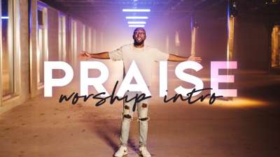 Praise (Worship Intro)