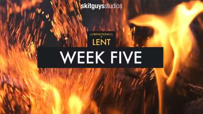 Reflections of Lent: Week Five