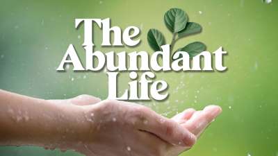 The Abundant Life