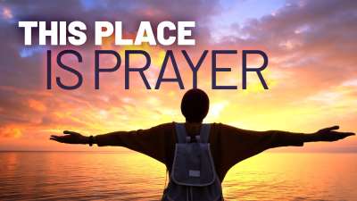 This Place Is Prayer