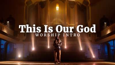 This Is Our God (Worship Intro)