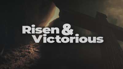 Risen And Victorious